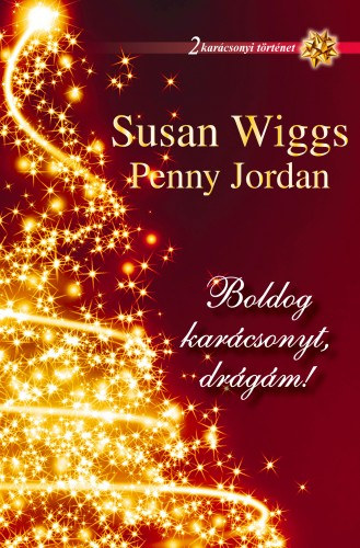 Boldog karácsonyt, drágám! – Susan Wiggs Penny Jordan borító