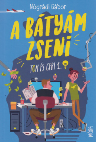 A bátyám zseni – Nógrádi Gábor borító