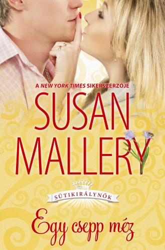 Egy csepp méz – Susan Mallery borító