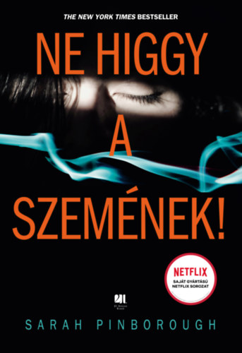 Ne higgy a szemének! – Sarah Pinborough borító