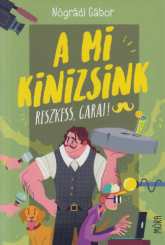 A mi Kinizsink - Reszkess, Garai! – Nógrádi Gábor borító