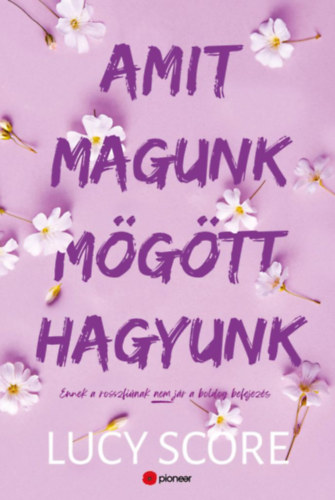 Amit magunk mögött hagyunk – Lucy Score borító
