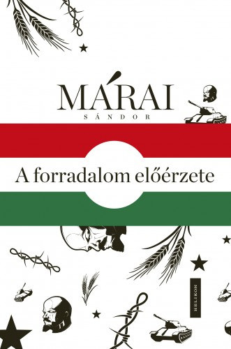 A forradalom előérzete – Márai Sándor borító