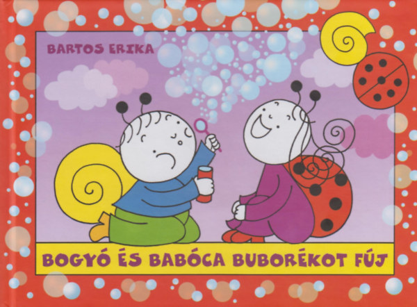 Bogyó és Babóca buborékot fúj – Bartos Erika borító