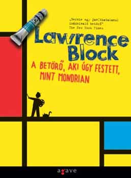 A betörő, aki úgy festett, mint Mondrian – Lawrence Block borító