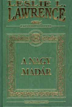 A Nagy Madár – Leslie L. Lawrence borító