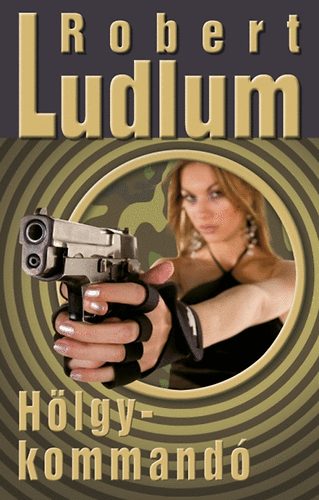 Hölgykommandó – Robert Ludlum borító