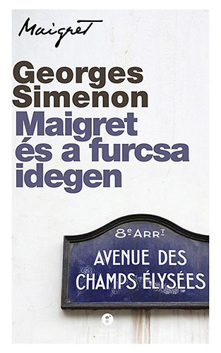 Maigret és a furcsa idegen – Georges Simenon borító