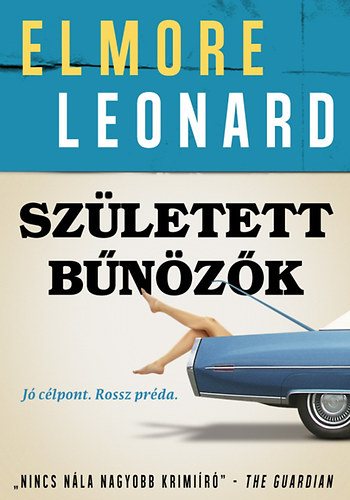Született bűnözők – Elmore Leonard borító
