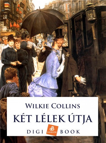 Két lélek útja – Wilkie Collins borító