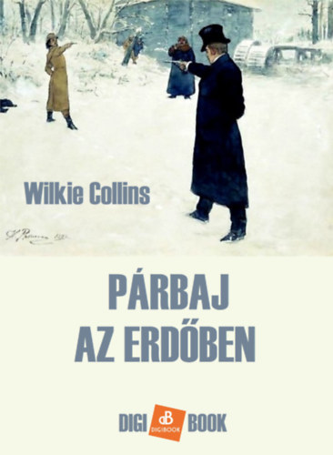 Párbaj az erdőben – Wilkie Collins borító