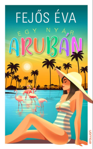 Egy nyár Arubán – Fejős Éva borító