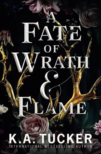 A Fate of Wrath and Flame – Harag és lángok sorsa – K. A. Tucker borító