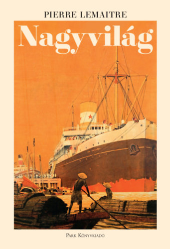 Nagyvilág – Pierre Lemaitre borító