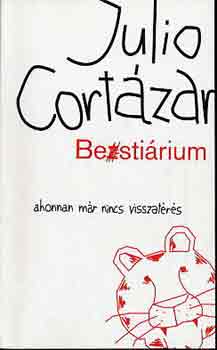 Bestiárium – Julio Cortázar borító