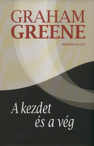 A kezdet és a vég – Graham Greene borító