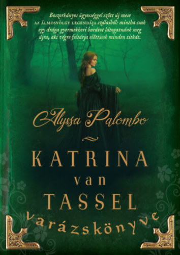 Katrina van Tassel varázskönyve – Alyssa Palombo borító