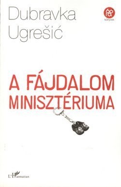 A fájdalom minisztériuma – Dubravka Ugrešić borító
