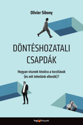 Döntéshozatali csapdák – Olivier Sibony borító