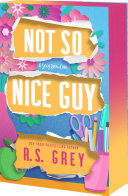 Not So Nice Guy – Nem is olyan rendes srác – R. S. Grey borító