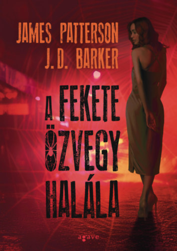 A fekete özvegy halála – James Patterson J D Barker borító