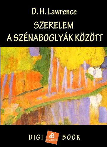Szerelem a szénaboglyák között – D. H. Lawrence borító