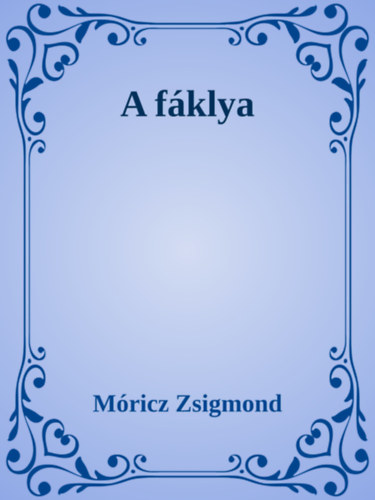 A fáklya – Móricz Zsigmond borító
