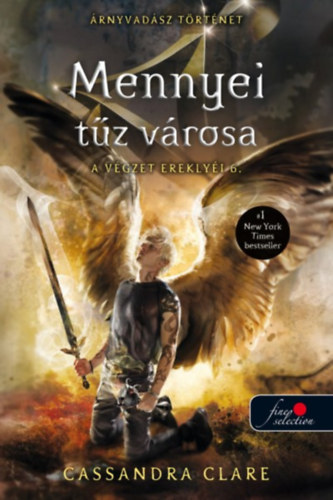 Mennyei tűz városa – Cassandra Clare borító