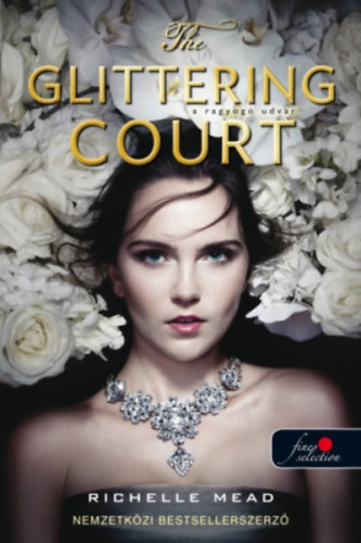 The Glittering Court – Ragyogó Udvar – Richelle Mead borító