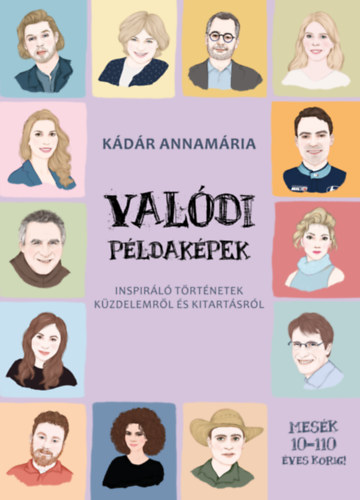 Valódi példaképek – Kadar Annamaria borító