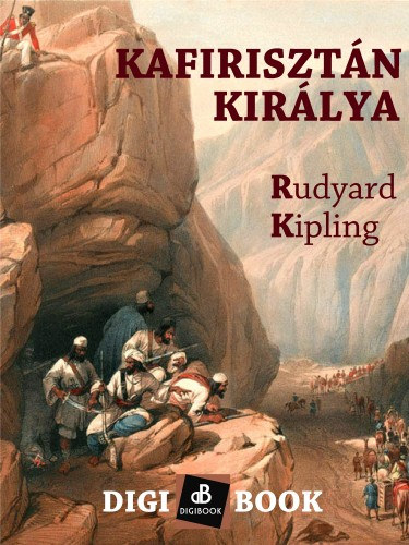 Kafirisztán királya – Rudyard Kipling borító