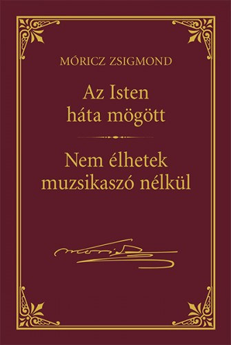 Isten háta mögött - Nem élhetek muzsikaszó nélkül – Móricz Zsigmond borító