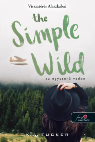The Simple Wild – Az egyszerű Vadon – K. A. Tucker borító