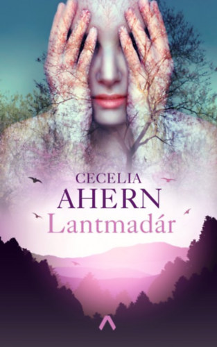Lantmadár – Cecelia Ahern borító