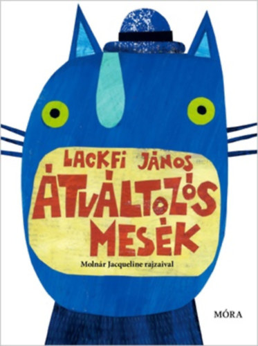 Átváltozós mesék – Lackfi Janos borító