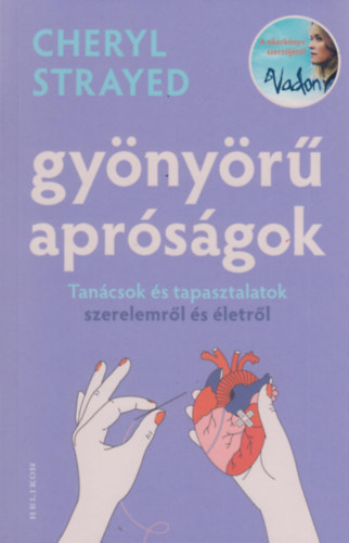 Gyönyörű apróságok – Cheryl Strayed borító