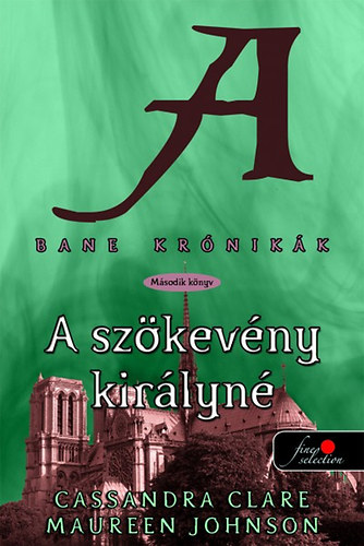 A szökevény királyné – Cassandra Clare, Maureen Johnson borító