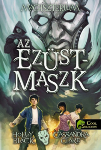 Az ezüstmaszk – Holly Black, Cassandra Clare borító