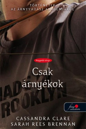 Csak árnyékok – Cassandra Clare, Sarah Rees Brennan borító