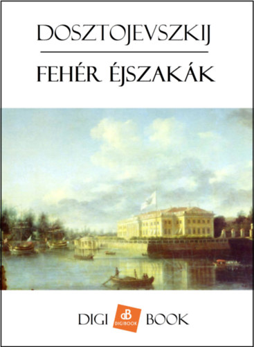 Fehér éjszakák – Fjodor Mihajlovics Dosztojevszkij borító