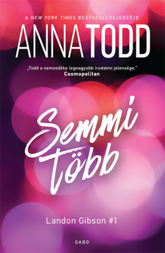 Semmi több – Anna Todd borító