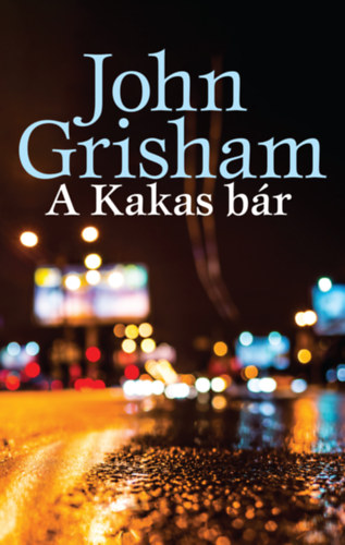 A Kakas bár – John Grisham borító