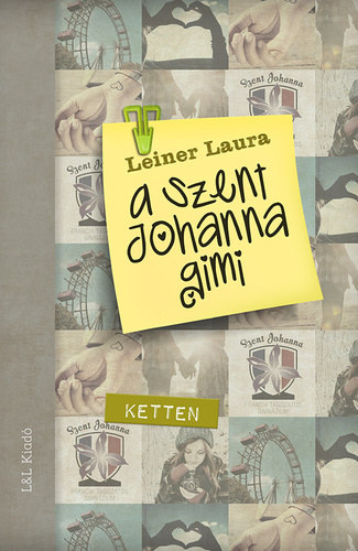 A Szent Johanna gimi 6. – Ketten – Leiner Laura borító