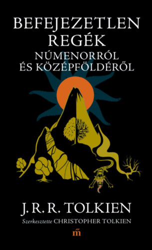 Befejezetlen regék Númenorról és Középföldéről – J. R. R. Tolkien borító