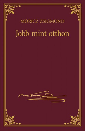 Jobb mint otthon – Móricz Zsigmond borító