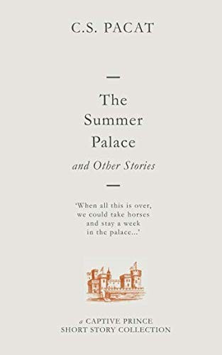 The Summer Palace and Other Stories – C. S. Pacat borító