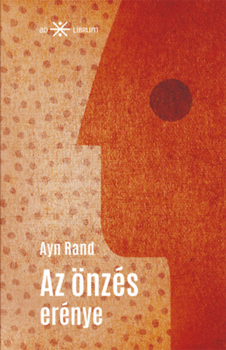 Az önzés erénye – Ayn Rand borító