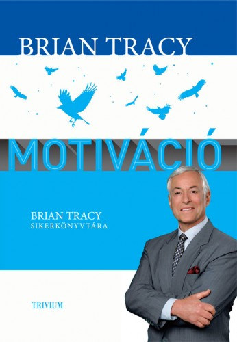 Motiváció – Brian Tracy borító