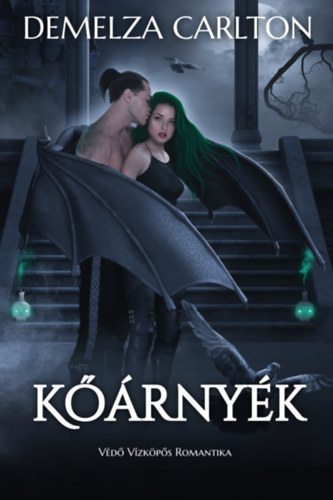 Kőárnyék: Védő Vízköpős Romantika – Demelza Carlton borító