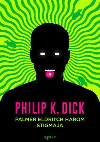 Palmer Eldritch három stigmája – Philip K. Dick borító